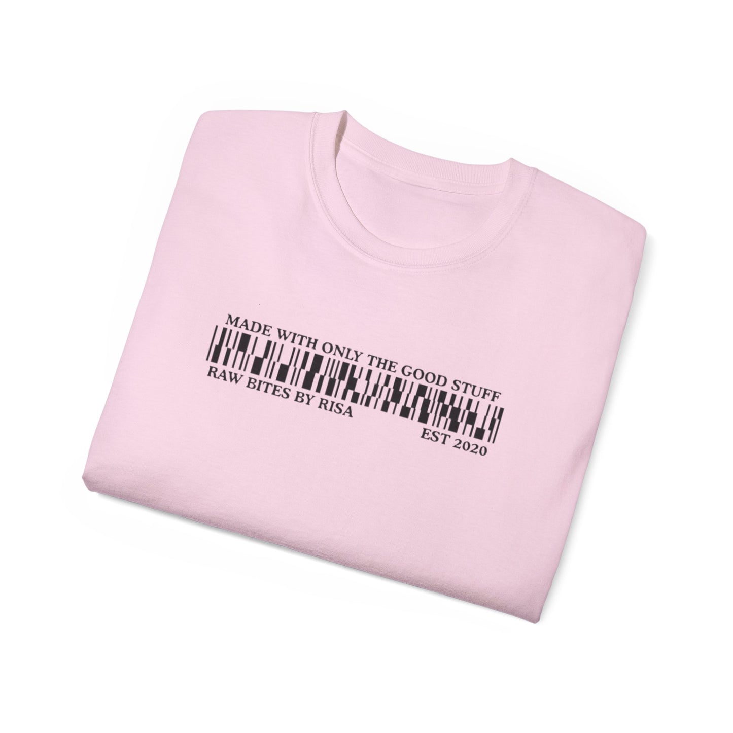 Made With Only The Good Stuff Tee Shirt