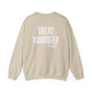 Treat Yourself Kindly Crewneck
