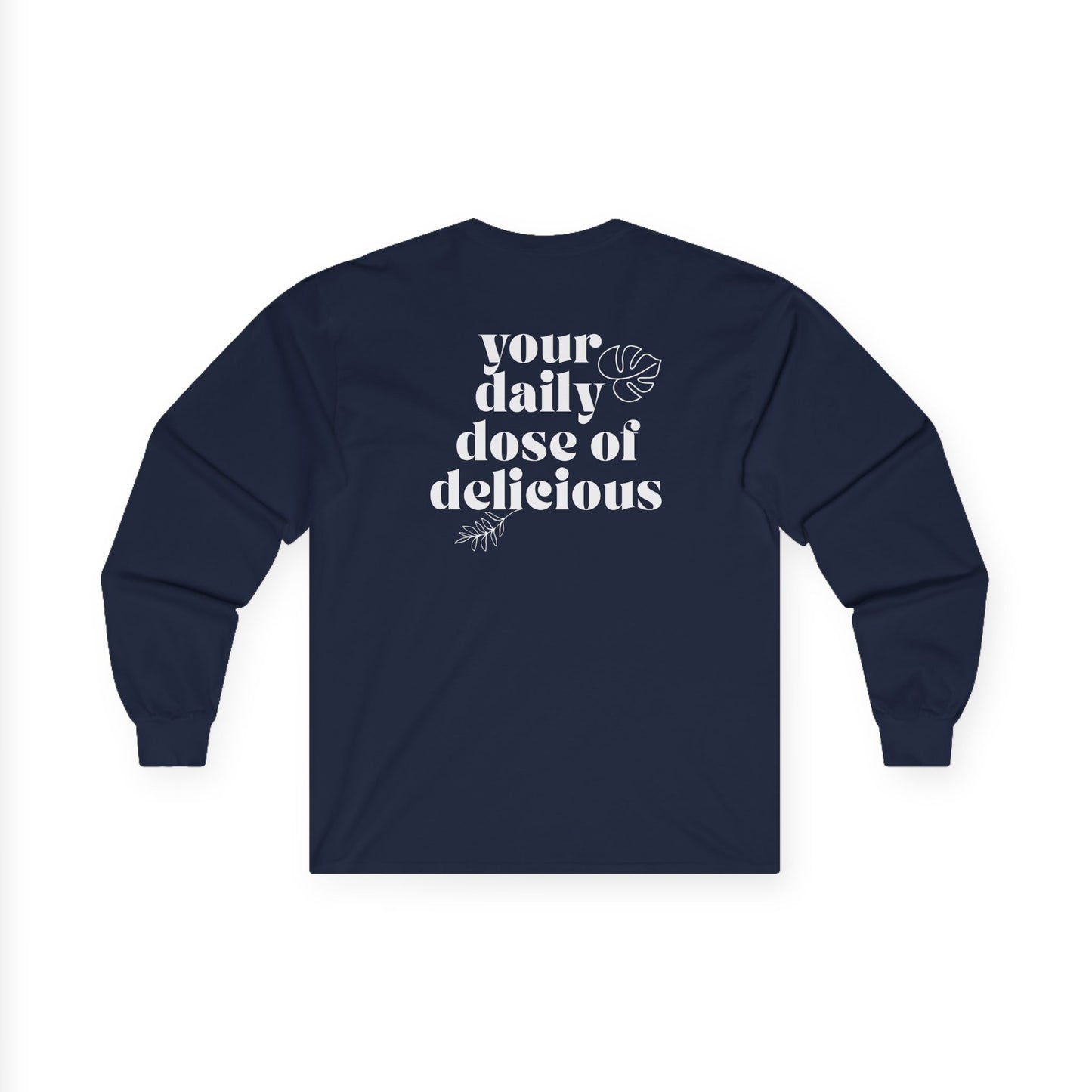 Daily Dose of Delicious Long Sleeve Tee